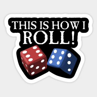 This is How I Roll Sticker